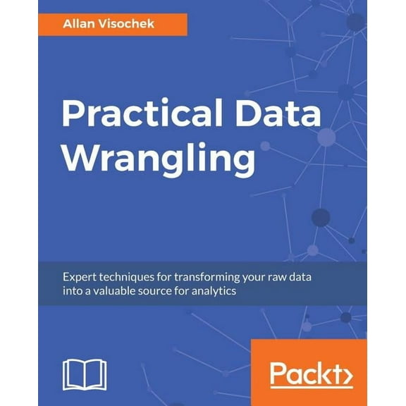 Practical Data Wrangling, (Paperback)