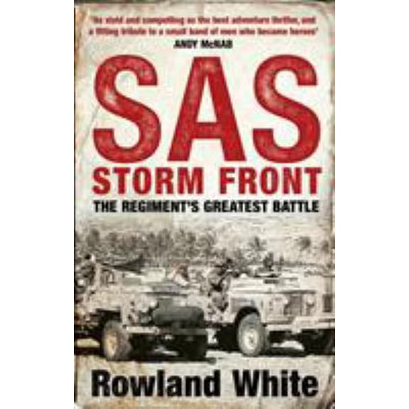 Pre-Owned Storm Front: The Epic True Story of a Secret War, the SAS's Greatest Battle, and the British Pilots Who Saved Them (Paperback) 0552160210 9780552160216