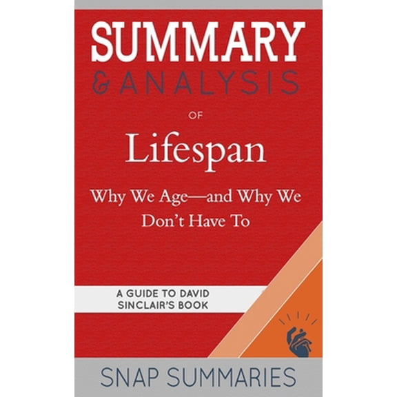 Pre-Owned Summary & Analysis of Lifespan: Why We Age-and Why We Don't Have To - A Guide to David Sinclair's Book (Paperback) 1701451905 9781701451902