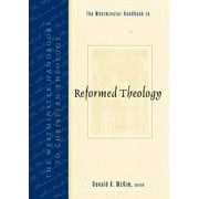 Westminster Handbooks to Christian Theology: The Westminster Handbook to Reformed Theology (Paperback)