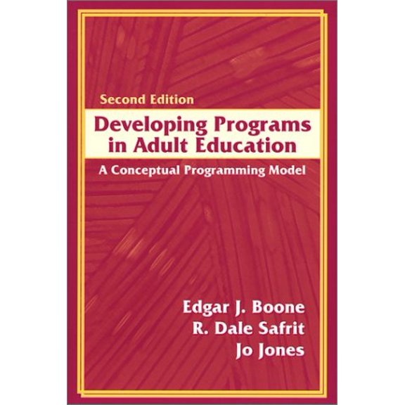 Pre-Owned Developing Programs in Adult Education: A Conceptual Programming Model (2nd Edition)
