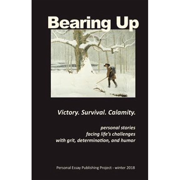 Pre-Owned Bearing Up : Personal Essay Publishing Project - Winter 2018 (Paperback)