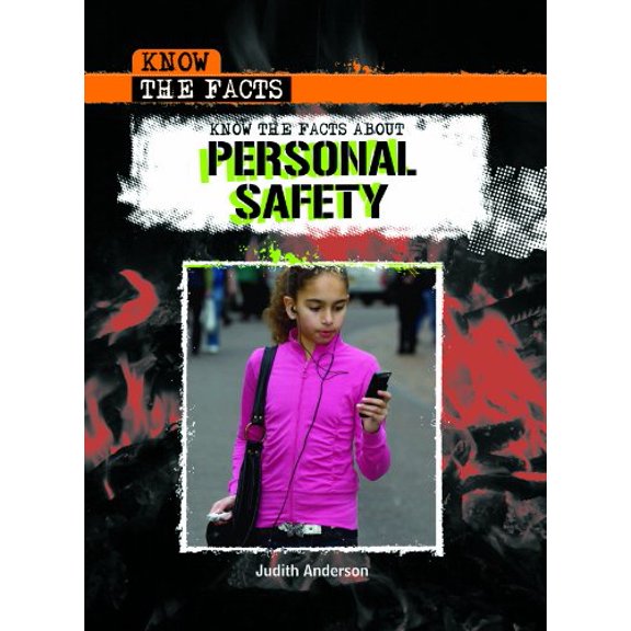 Pre-Owned Know the Facts about Personal Safety (Library Binding) 1435853407 9781435853409