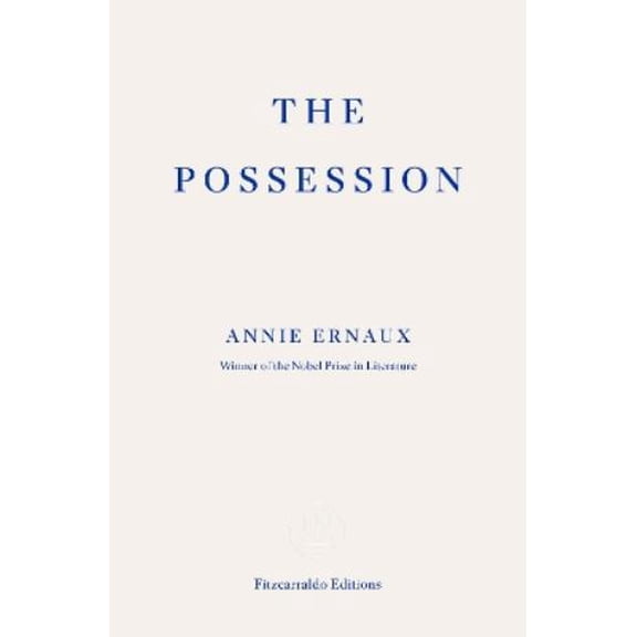 Annie Ernaux The Possession (Paperback)