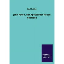 John Paton, Der Apostel Der Neuen Hebriden (Paperback)