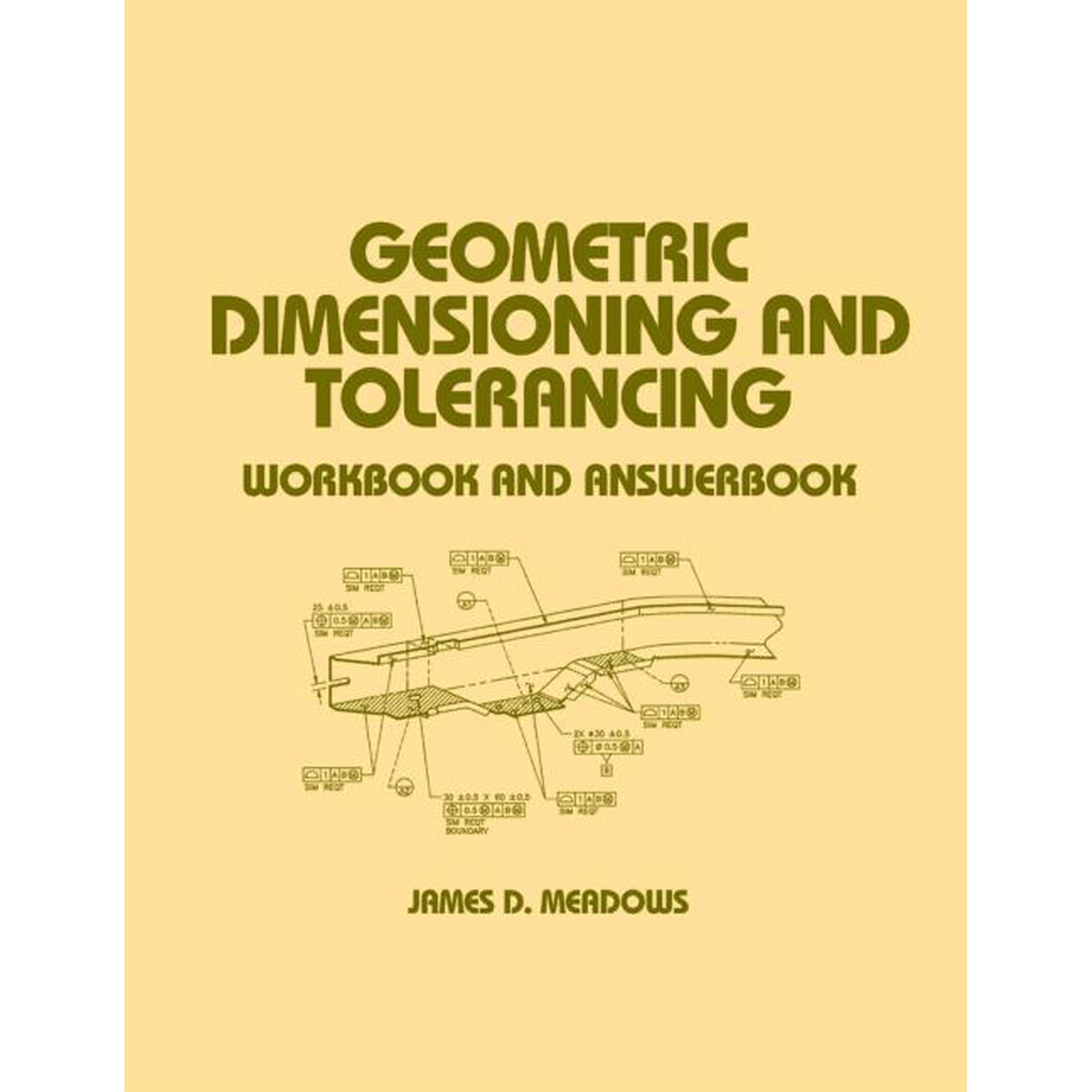 Mechanical Engineering Geometric Dimensioning and Tolerancing: Workbook and Answerbook Book 112 (Paperback)