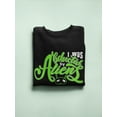 thumbnail image 3 of I Was Abducted By Aliens Design Sweatshirt Women -Image by Shutterstock, Female 5X-Large, 3 of 4