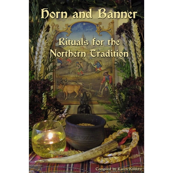Horn and Banner: Rituals for the Northern Tradition, (Paperback)
