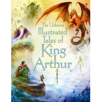 Usborne Illustrated Tales of King Arthur