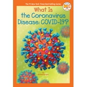 Who HQ Now: What Is the Coronavirus Disease COVID-19? (Paperback)