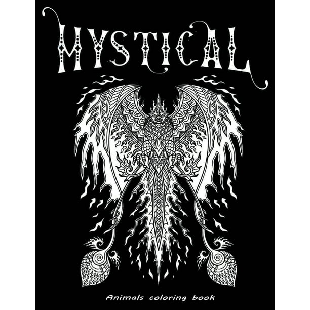 Download Mystical Animals Coloring Book Majestic Animals And Mystical Creatures Fantasy Coloring Book For Adults Paperback Walmart Com Walmart Com