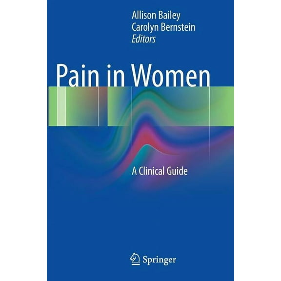 Pain in Women: A Clinical Guide, (Paperback)