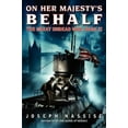thumbnail image 4 of On Her Majesty's Behalf, Joseph Nassise Paperback, 4 of 4
