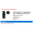 thumbnail image 2 of A/C Receiver Drier - Compatible with 2002 - 2008 Mercedes-Benz G500 2003 2004 2005 2006 2007, 2 of 2
