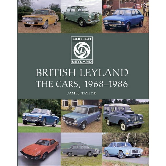 British Leyland : The Cars, 1968-1986 (Hardcover)