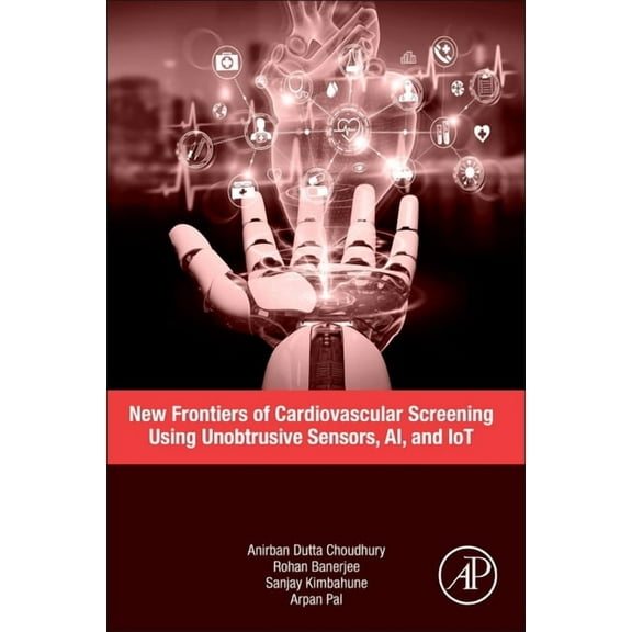 New Frontiers of Cardiovascular Screening Using Unobtrusive Sensors, Ai, and Iot, (Paperback)