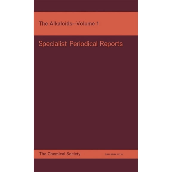 Specialist Periodical Reports - Alkaloid Alkaloids: Volume 1, Book 1, (Hardcover)