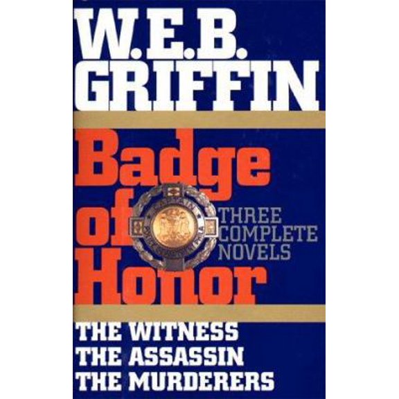 Pre-Owned Badge of Honor: Three Complete Novels :The Witness, The Assassin ,The Murderers (Hardcover) 039914238X 9780399142383