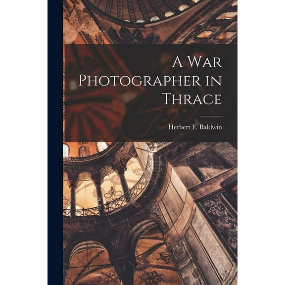 A War Photographer in Thrace (Paperback)