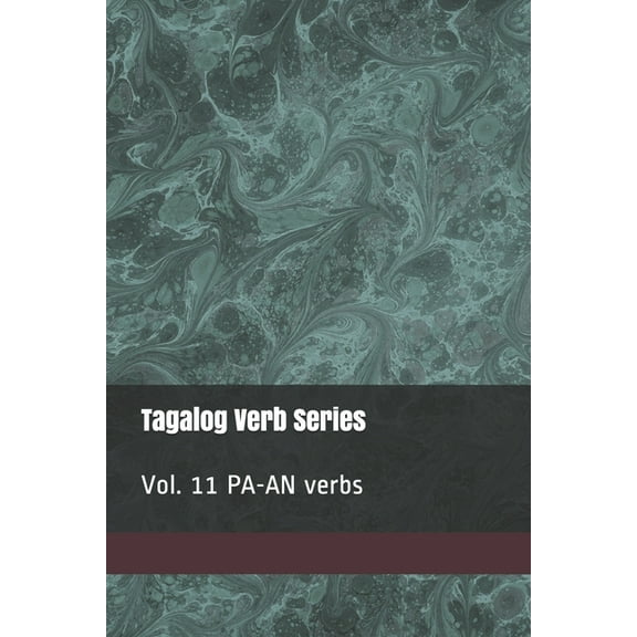 Tagalog Verb Series Vol. 11 PA-AN Verbs (Paperback)