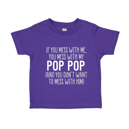 

Don t Mess With My Pop Pop Toddler T-Shirt 2T Purple