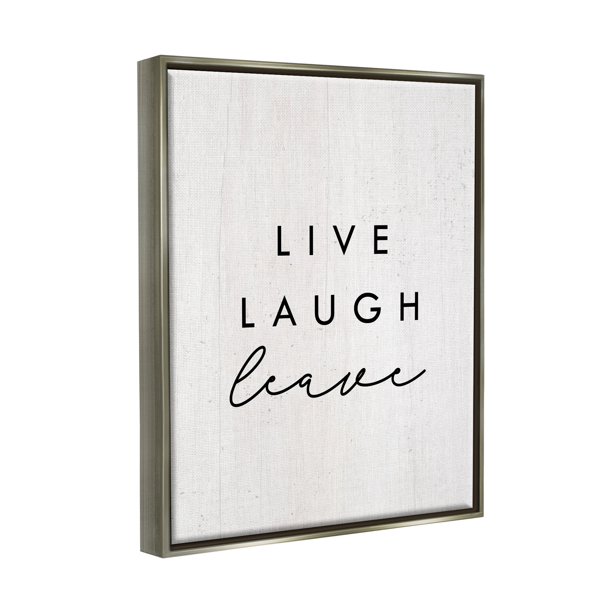 Stupell Industries Live Laugh Leave Funny Phrase Typography Painting Gray Floater Framed Art Print Wall Art, 25 x 31