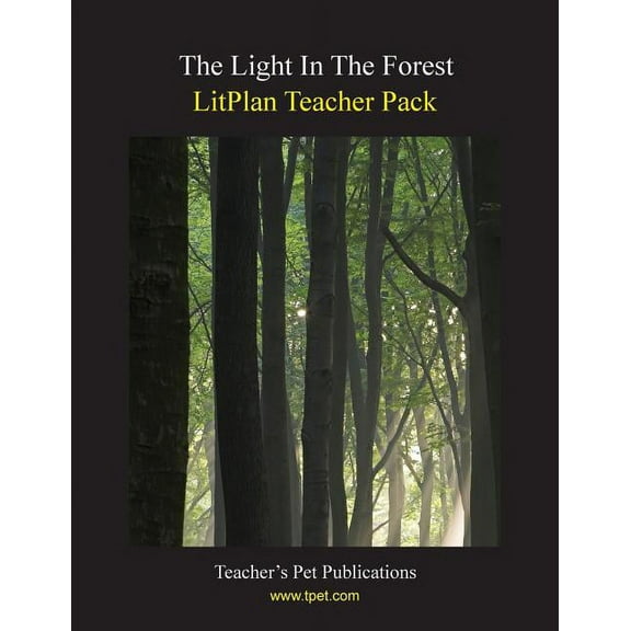 Litplan Teacher Pack: The Light in the Forest, (Paperback)