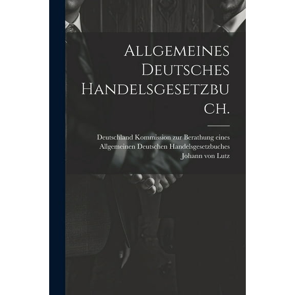 Allgemeines deutsches Handelsgesetzbuch. (Paperback)