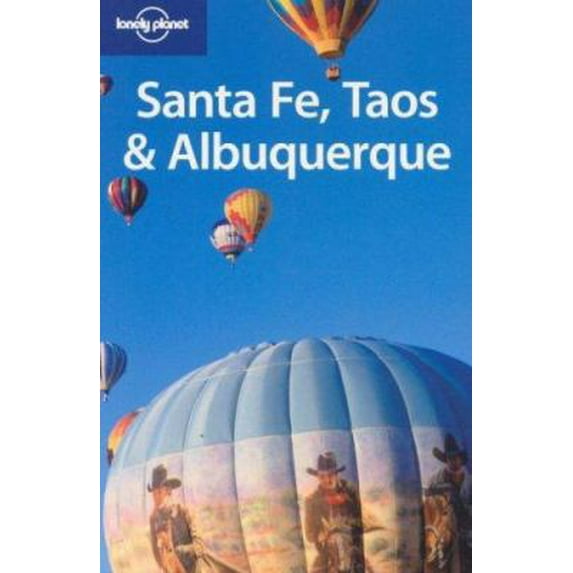 Pre-Owned Lonely Planet Santa Fe, Taos & Albuquerque (Paperback) 1740599659 9781740599658