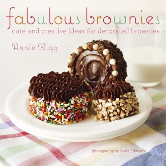 Fabulous Brownies (Hardcover) by Annie Rigg