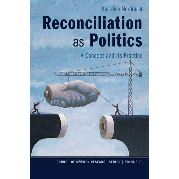 Church of Sweden Research: Reconciliation as Politics (Paperback)
