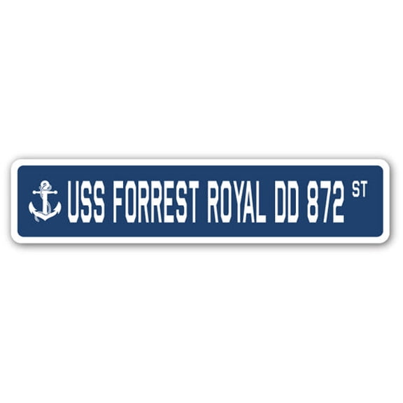 USS FORREST ROYAL DD 872 Street Sign us navy ship veteran sailor gift