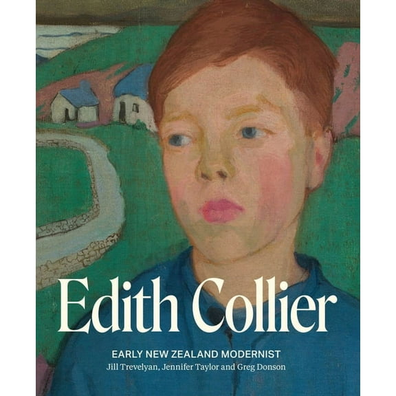 Edith Collier: Early New Zealand Modernist, (Hardcover)