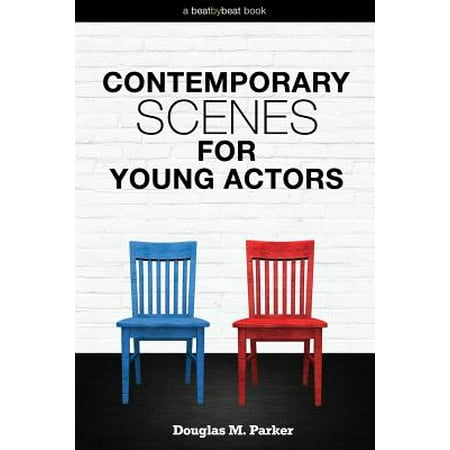 Contemporary Scenes for Young Actors : 34 High-Quality Scenes for Kids and (Best Young Black Actors)