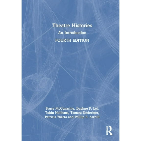 Theatre Histories: An Introduction, (Hardcover)