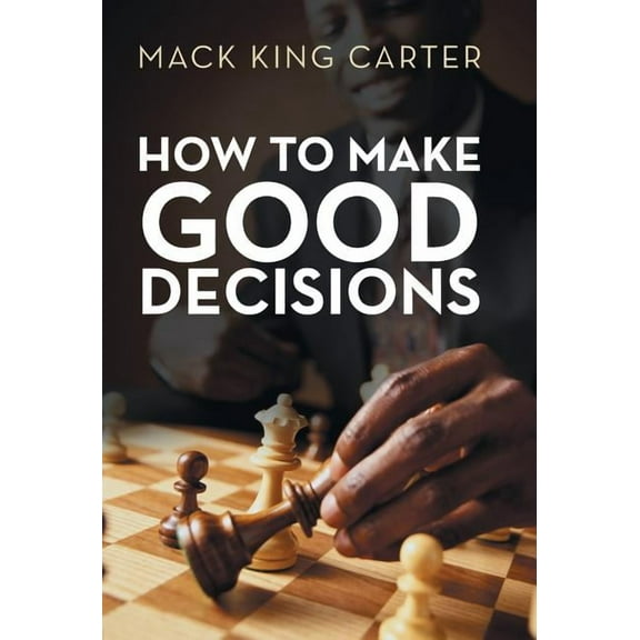 How to Make Good Decisions (Hardcover)