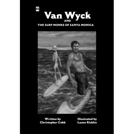 Surco Van Ladder - Van Wyck and the Surf Monks of Santa Monica - eBook