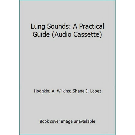Lung Sounds: A Practical Guide (Audio Cassette) [Paperback - Used]