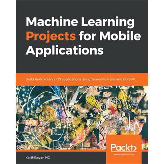 Pre-Owned Machine Learning Projects for Mobile Applications (Paperback)