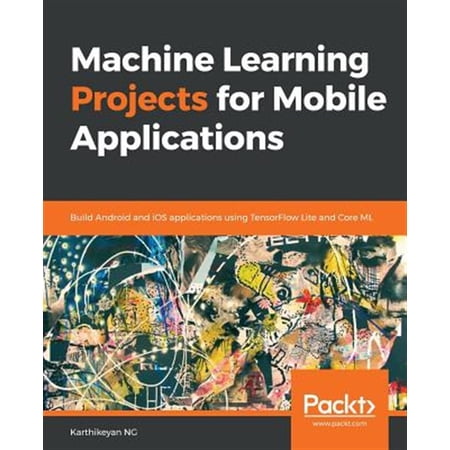 Pre-Owned Machine Learning Projects for Mobile Applications (Paperback)