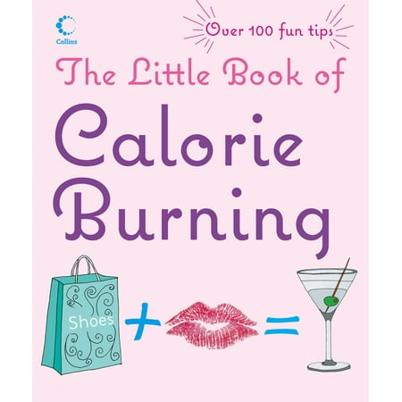 The Little Book of Calorie Burning - eBook (Best Calorie Burning Machine)