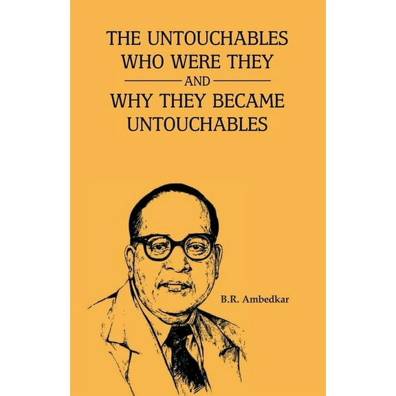 The Unctouchbles Who Were they & and why they become untouchables, (Paperback)