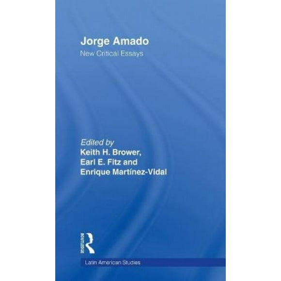 Jorge Amado: New Critical Essays (Latin American Studies Series)