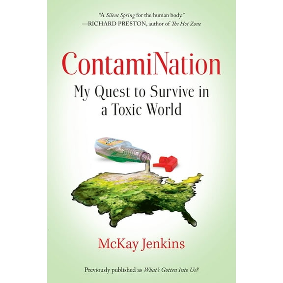 Contamination: My Quest to Survive in a Toxic World, (Paperback)