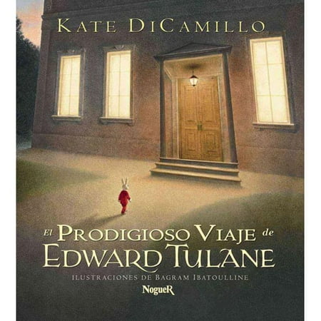 El prodigioso viaje de Edward Tulane/ The Miraculous Journey of Edward Tulane