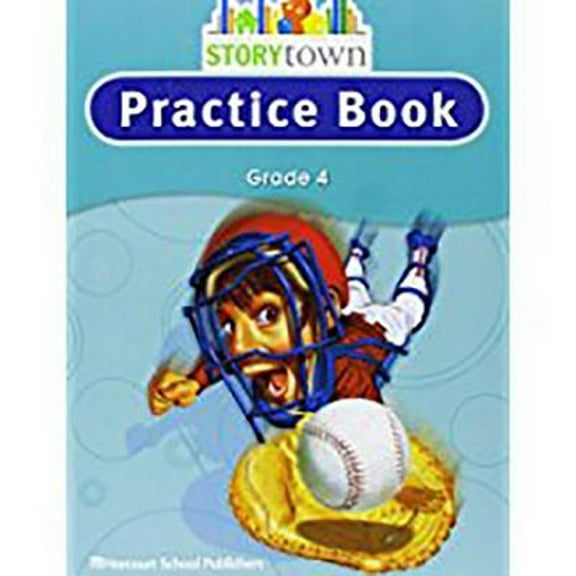 Storytown: Practice Book Student Edition Grade 4 (Paperback) by Harcourt School Publishers (Prepared for publication by)