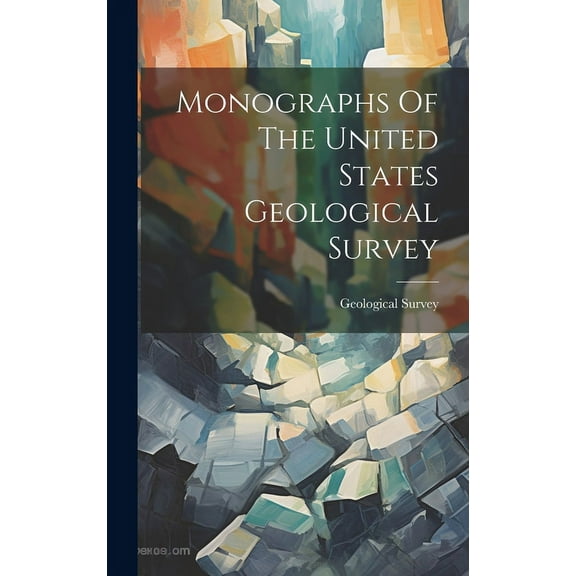Monographs Of The United States Geological Survey (Hardcover)