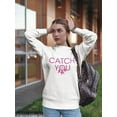 thumbnail image 2 of Catch You Sweatshirt Women -Image by Shutterstock, Female x-Large, 2 of 4