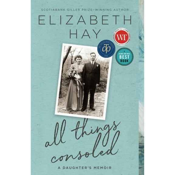 All Things Consoled: A Daughter's Memoir (Paperback)