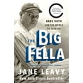 thumbnail image 1 of Pre-Owned The Big Fella: Babe Ruth and the World He Created (Paperback) 0062380230 9780062380234, 1 of 1